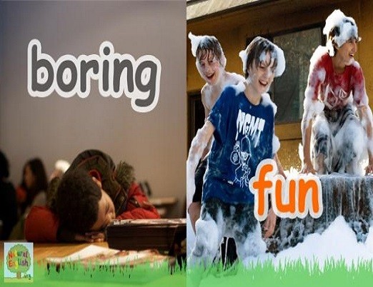 <p>boring and fun</p>