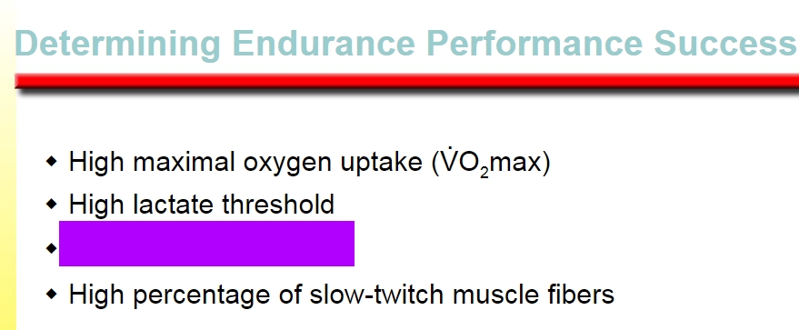 <p>high percentage of slow-twitch muscle fibers</p>