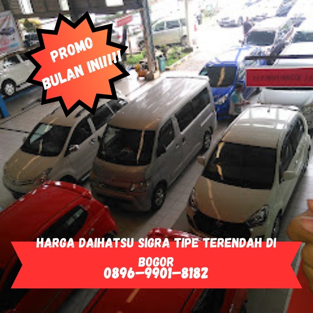 <p>Harga Daihatsu Sigra Tipe Terendah di Bogor</p>