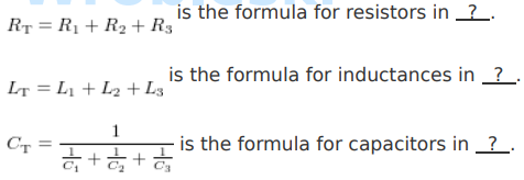 <p>Match the term that completes the following statements.</p><p></p><p>Possible answers</p><p></p><p>series</p><p>parallel</p>