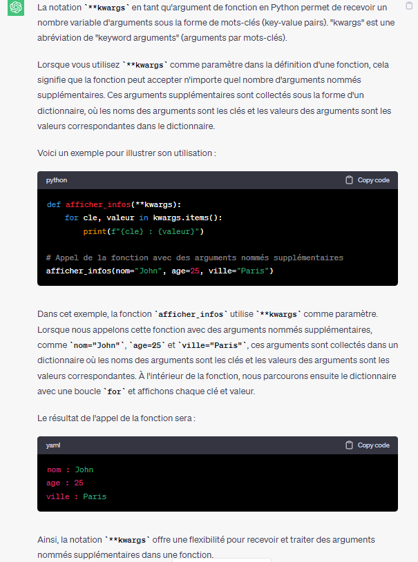 <p>La notation **kwargs en tant qu'argument de fonction en Python permet de <em><u>recevoir un nombre indéfini d'arguments sous la forme de mots-clés</u></em> (key-value pairs).<strong> "kwargs"</strong> est une abréviation de <strong>"keyword arguments"</strong> (arguments par mots-clés).</p>