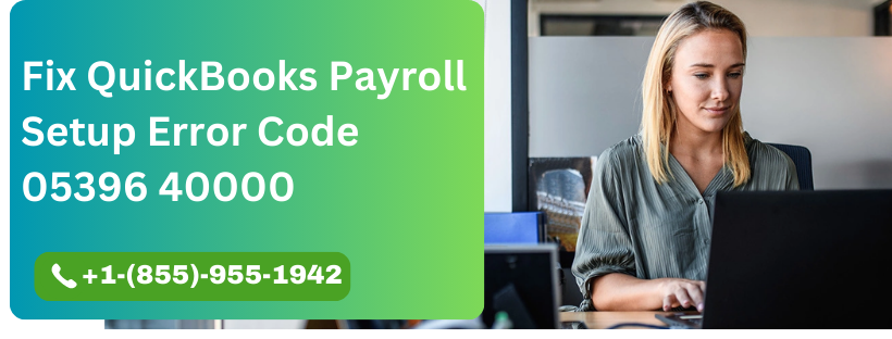 <p>QuickBooks payroll error  05396 40000</p>