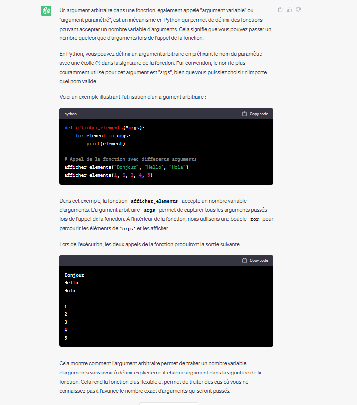 <p>Un argument arbitraire dans une fonction, également appelé <strong>"argument variable" </strong>ou "<strong>argument paramétré</strong>", est un mécanisme en Python qui permet de <em><u>définir des fonctions pouvant accepter un nombre indéfini d'arguments</u></em></p><p></p><p>En Python, vous pouvez définir un argument arbitraire en <em><u>préfixant le nom du paramètre avec une étoile (</u></em><strong>*args</strong><em><u>)</u></em> dans la signature de la fonction</p>