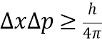 As one increases
must decrease (like delta x or delta p)