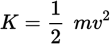 <p>where <em>K</em> is kinetic energy, <em>m</em> is the mass in kilograms, and <em>v</em> is <u>speed</u> in meters per second.</p>