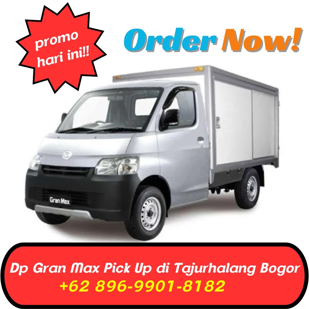 <p>Dp Gran Max Pick Up di Tajurhalang Bogor</p>